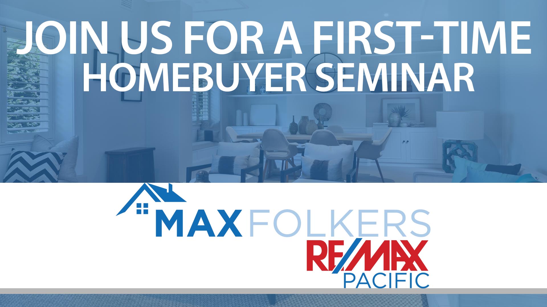 Join Us for a First-Time Homebuyer Seminar